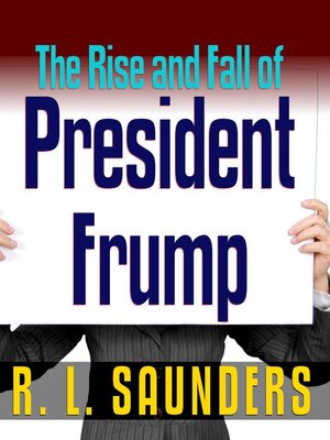 cover image of Rise & Fall of President Frump